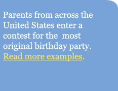 Parents from across the United States enter a contest for the most original birthday party.