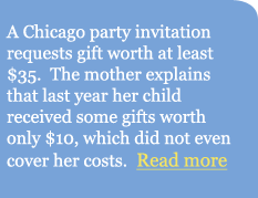 A Chicago party invitation requests gift worth at least $35.  The mother explains that last year her child received some gifts worth only $10, which did not even cover her costs.